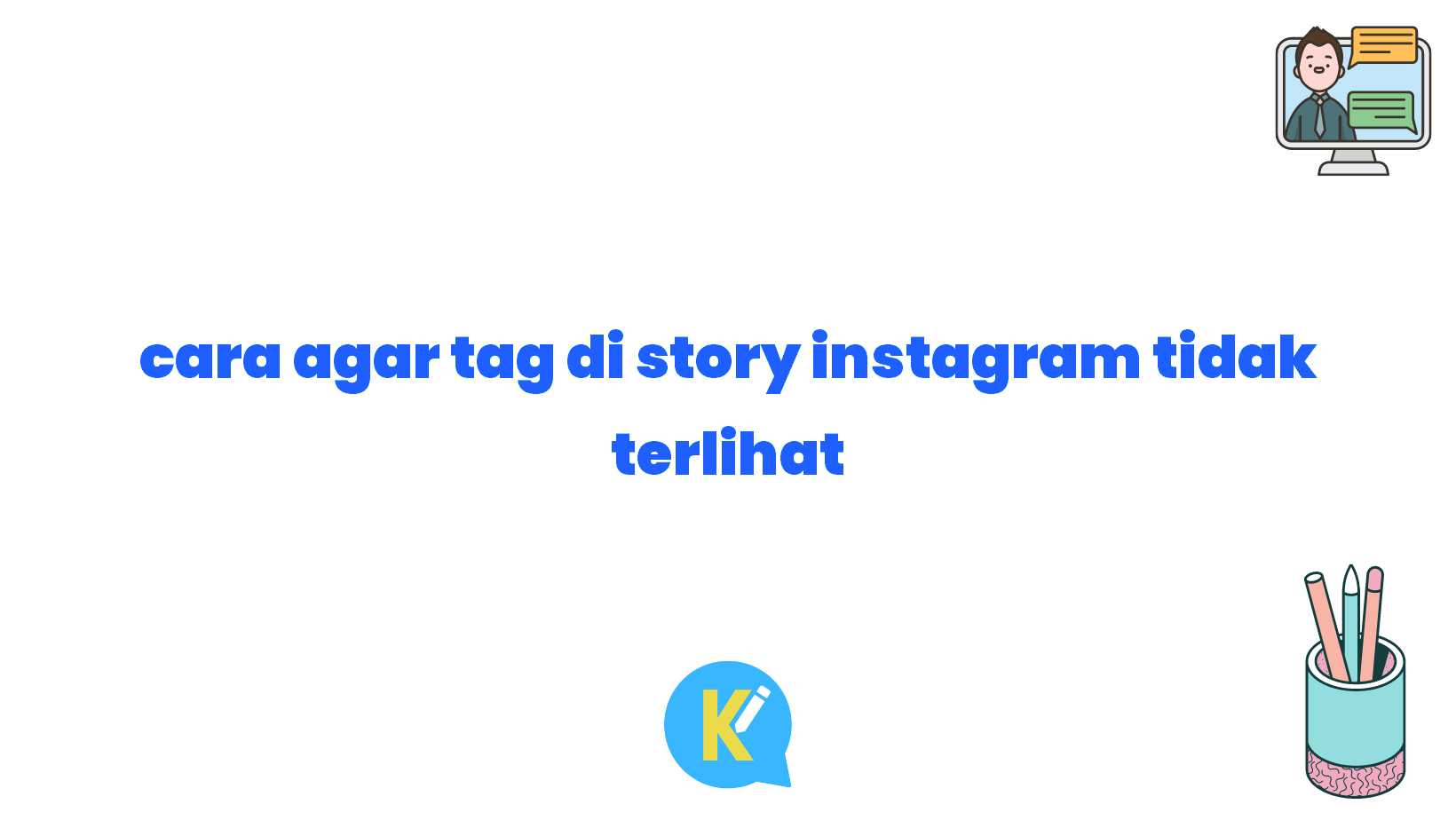 cara agar tag di story instagram tidak terlihat