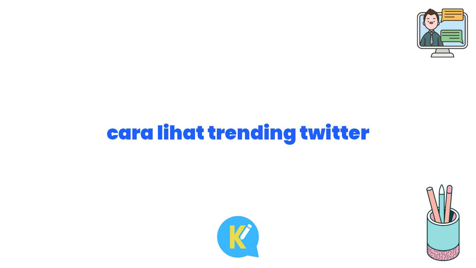 cara lihat trending twitter