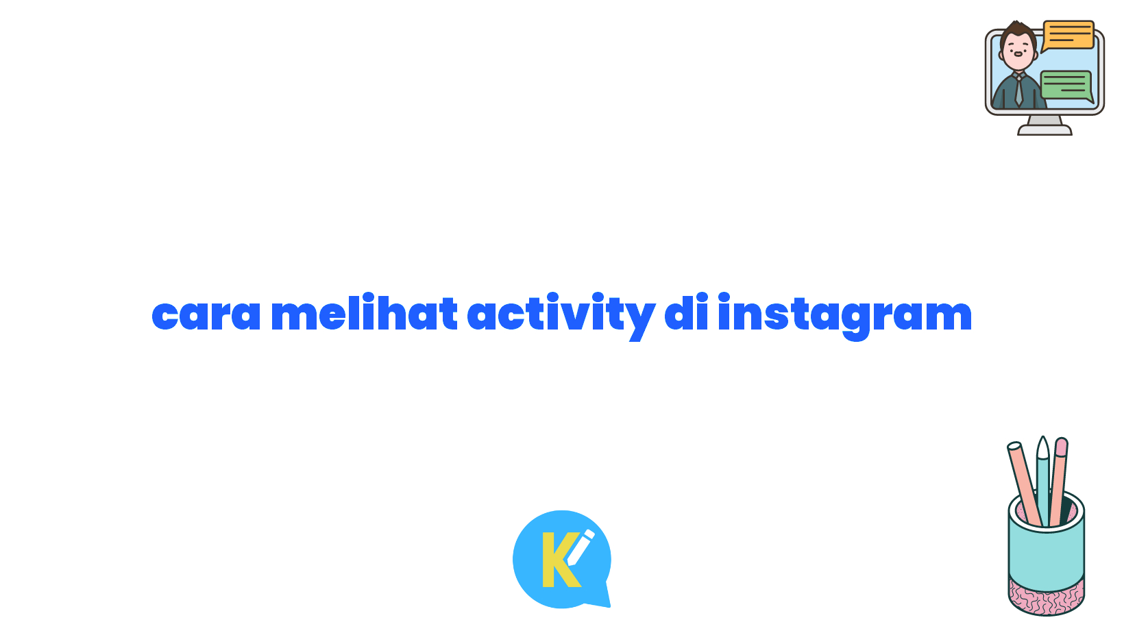 cara melihat activity di instagram