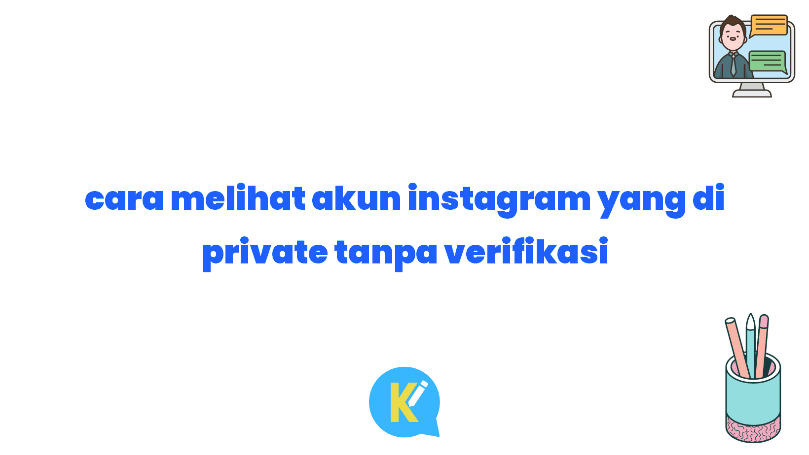 cara melihat akun instagram yang di private tanpa verifikasi