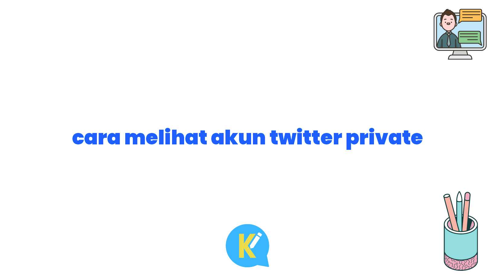 cara melihat akun twitter private