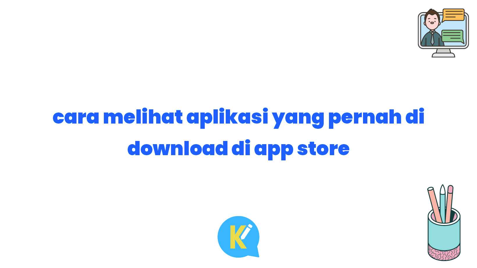 cara melihat aplikasi yang pernah di download di app store
