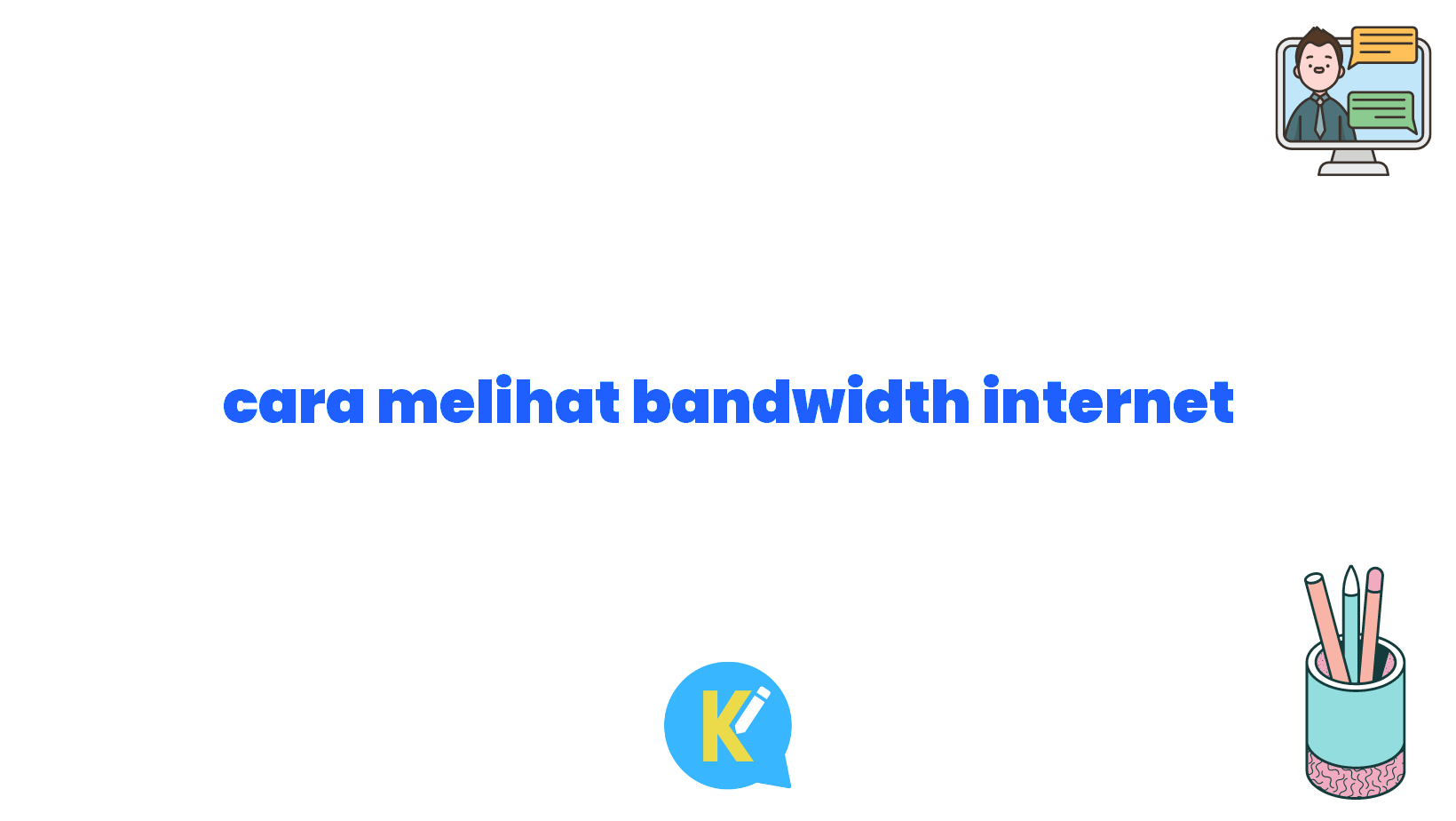cara melihat bandwidth internet