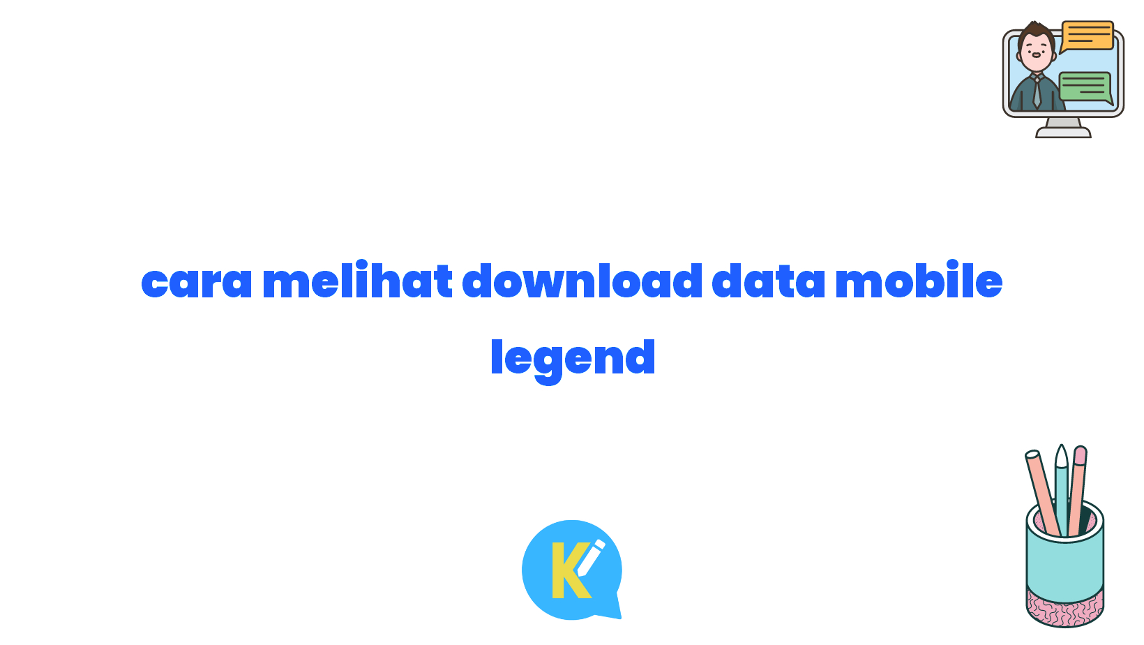 cara melihat download data mobile legend