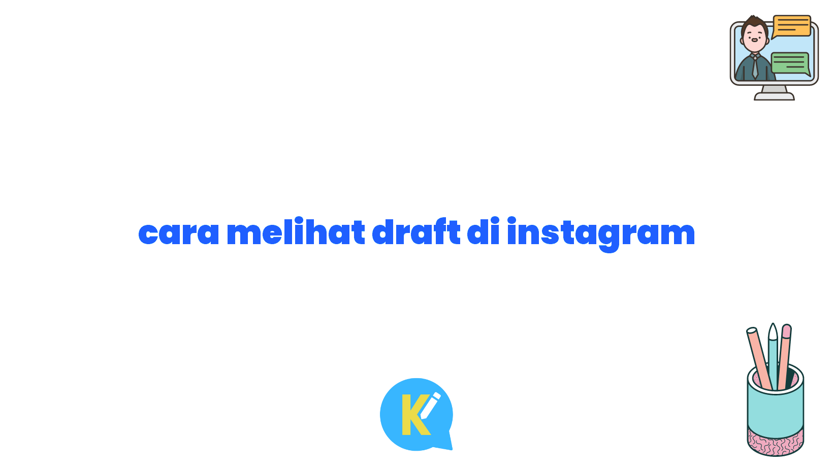 cara melihat draft di instagram
