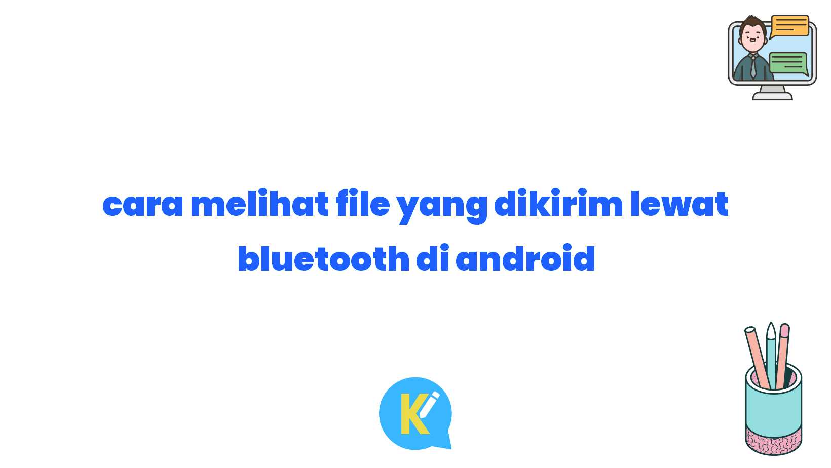cara melihat file yang dikirim lewat bluetooth di android