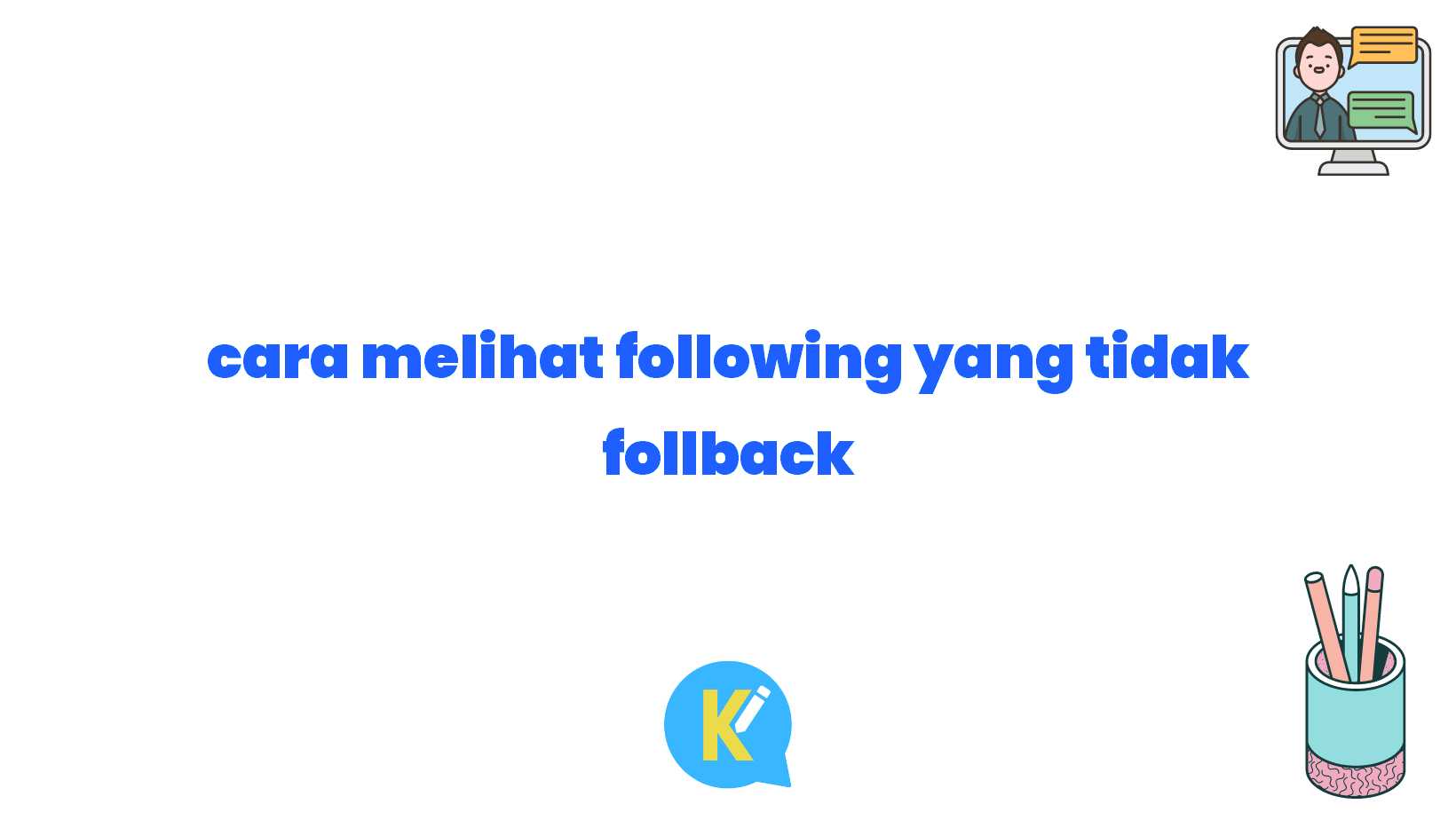 cara melihat following yang tidak follback