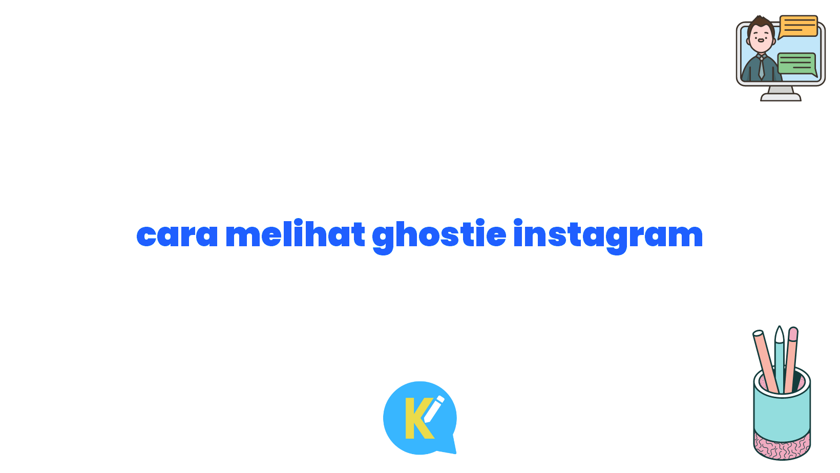 cara melihat ghostie instagram