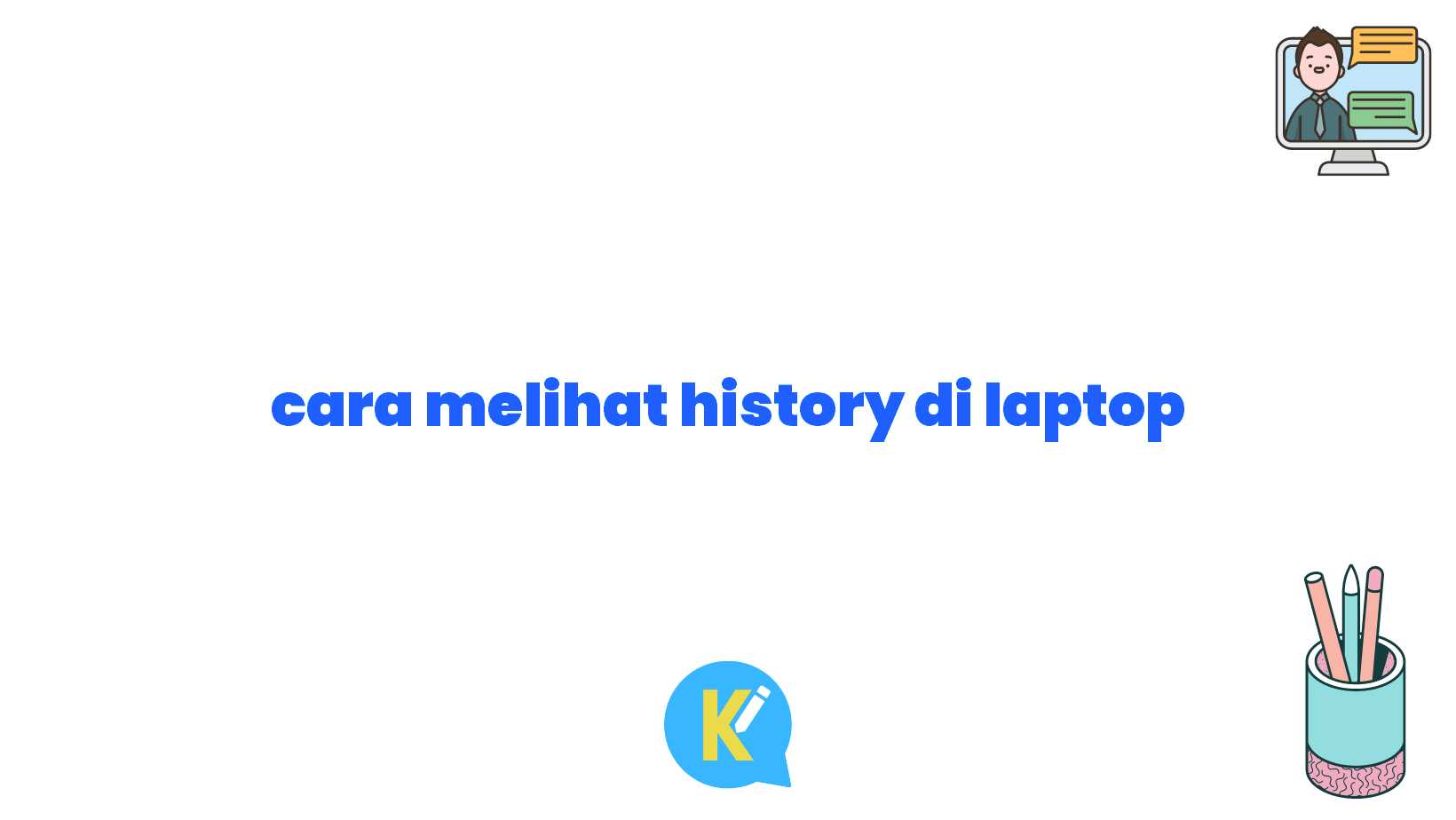 cara melihat history di laptop