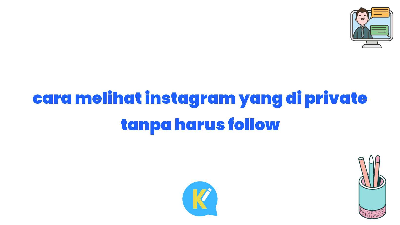 cara melihat instagram yang di private tanpa harus follow