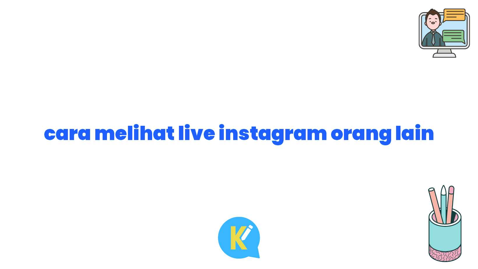cara melihat live instagram orang lain