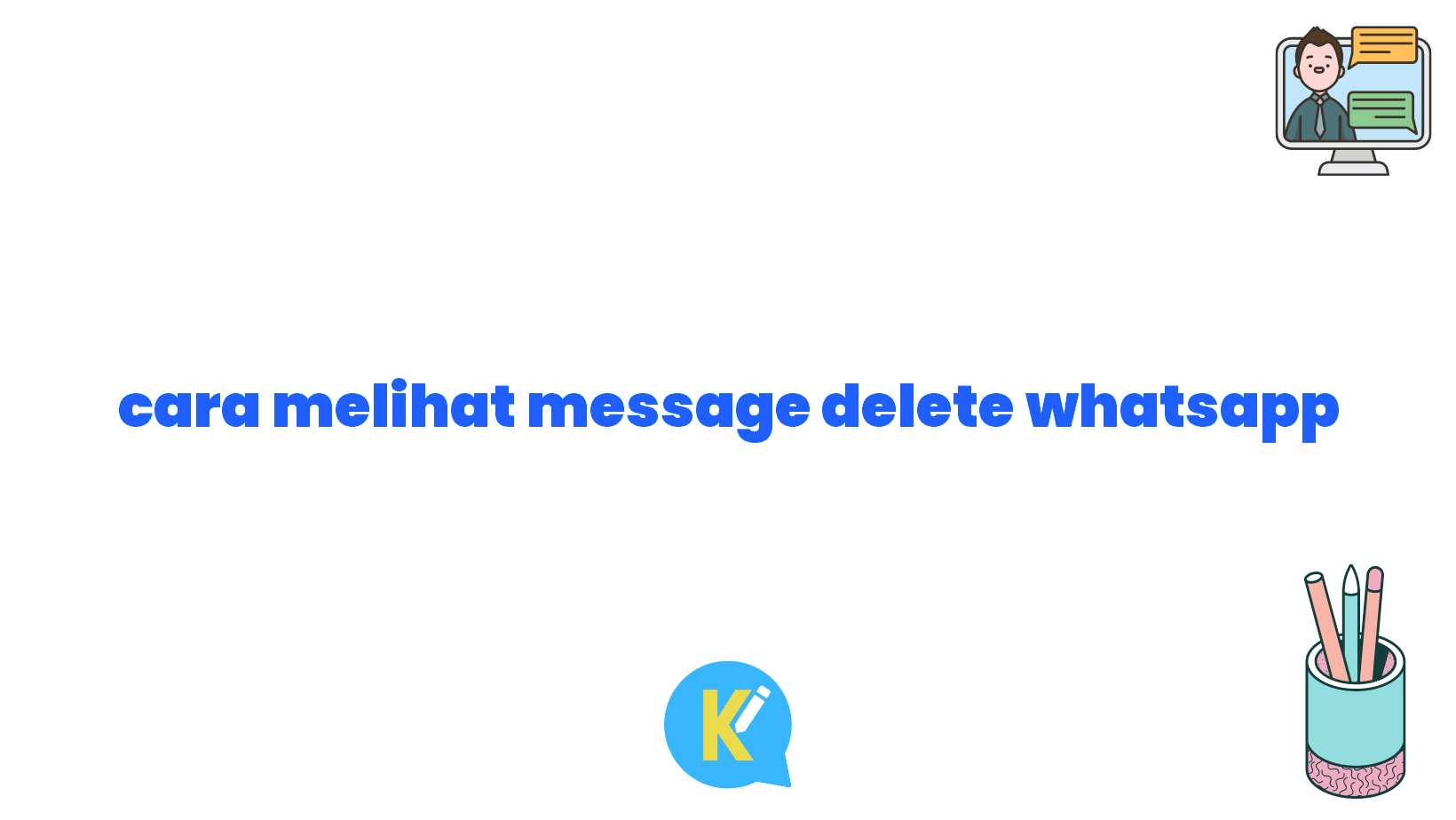 cara melihat message delete whatsapp