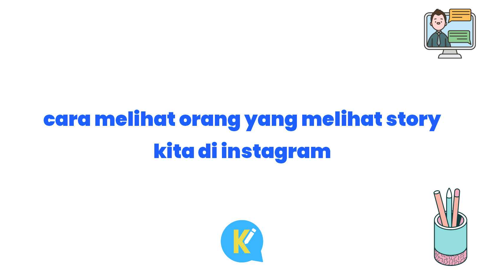 cara melihat orang yang melihat story kita di instagram
