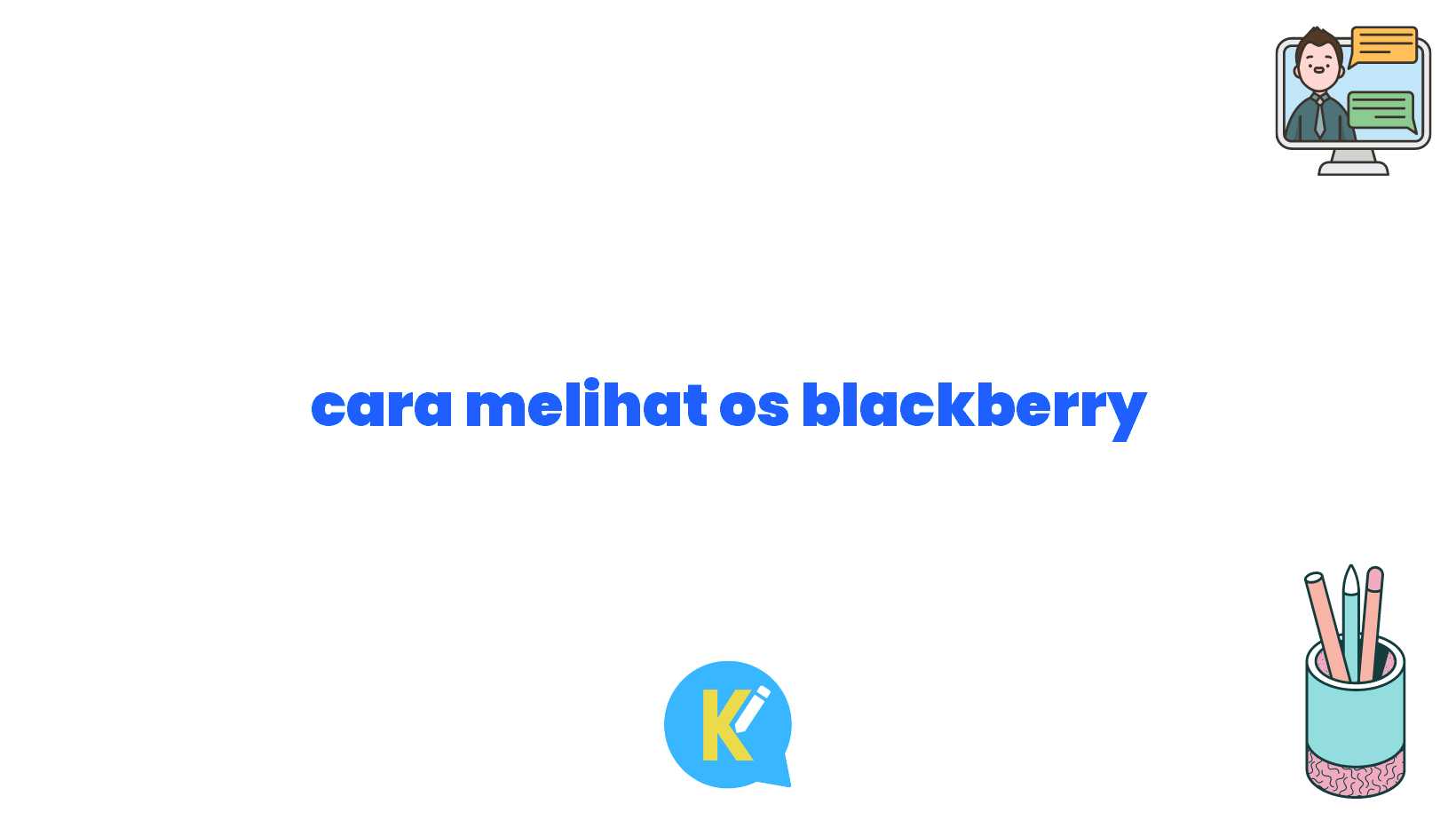 cara melihat os blackberry