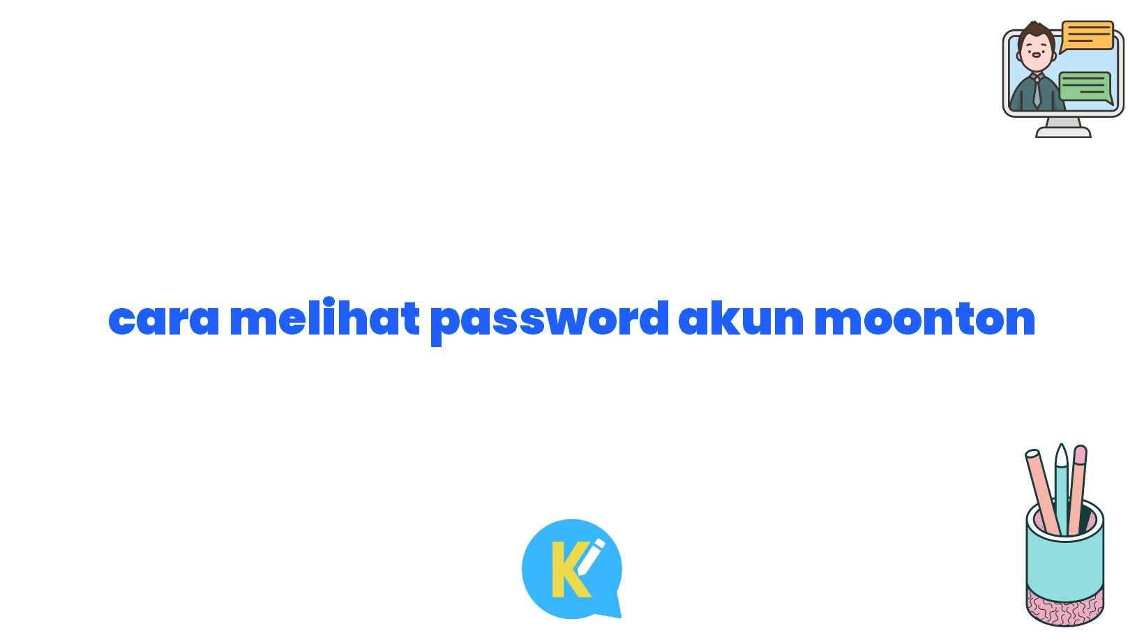 cara melihat password akun moonton