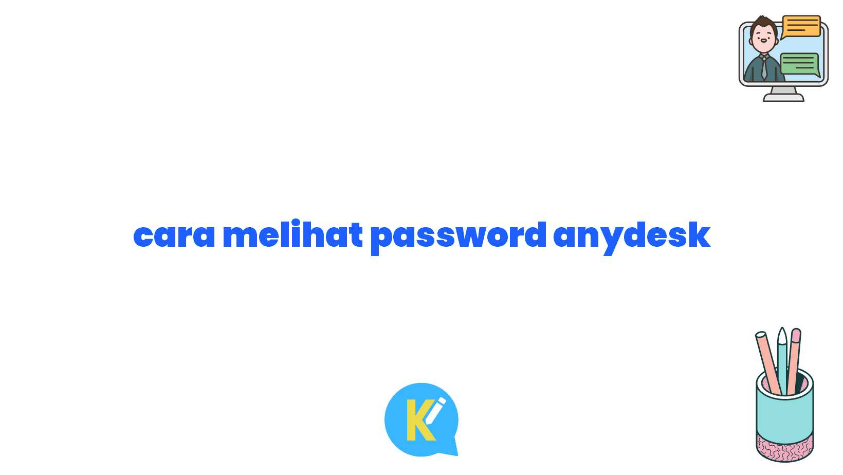 cara melihat password anydesk