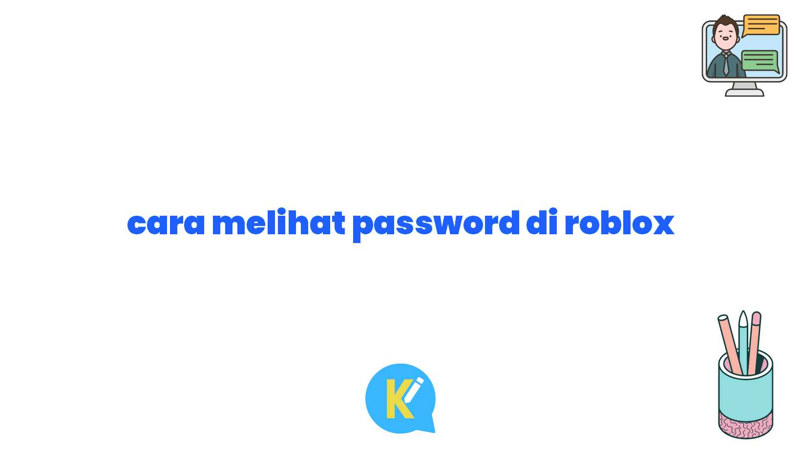 cara melihat password di roblox