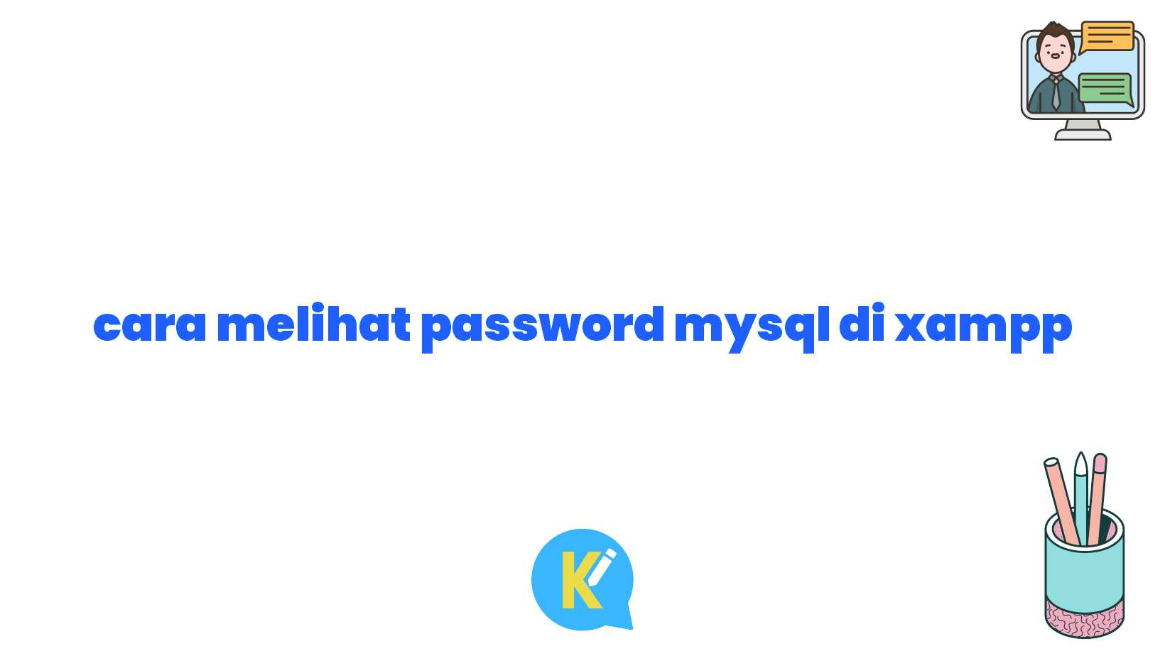 cara melihat password mysql di xampp