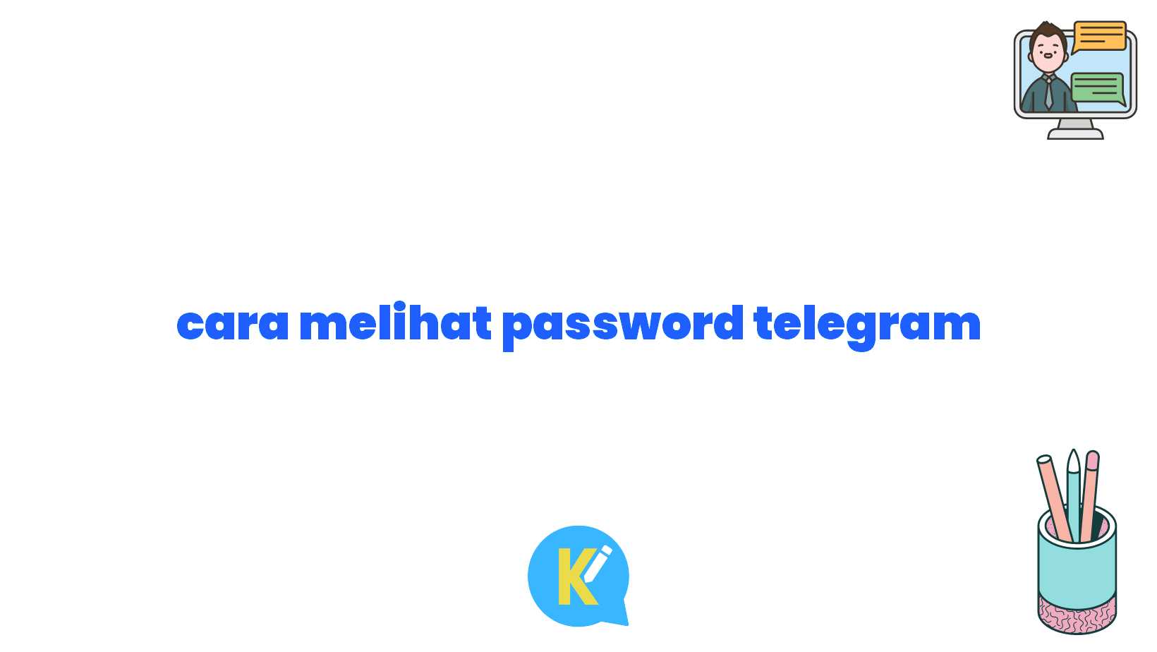 cara melihat password telegram