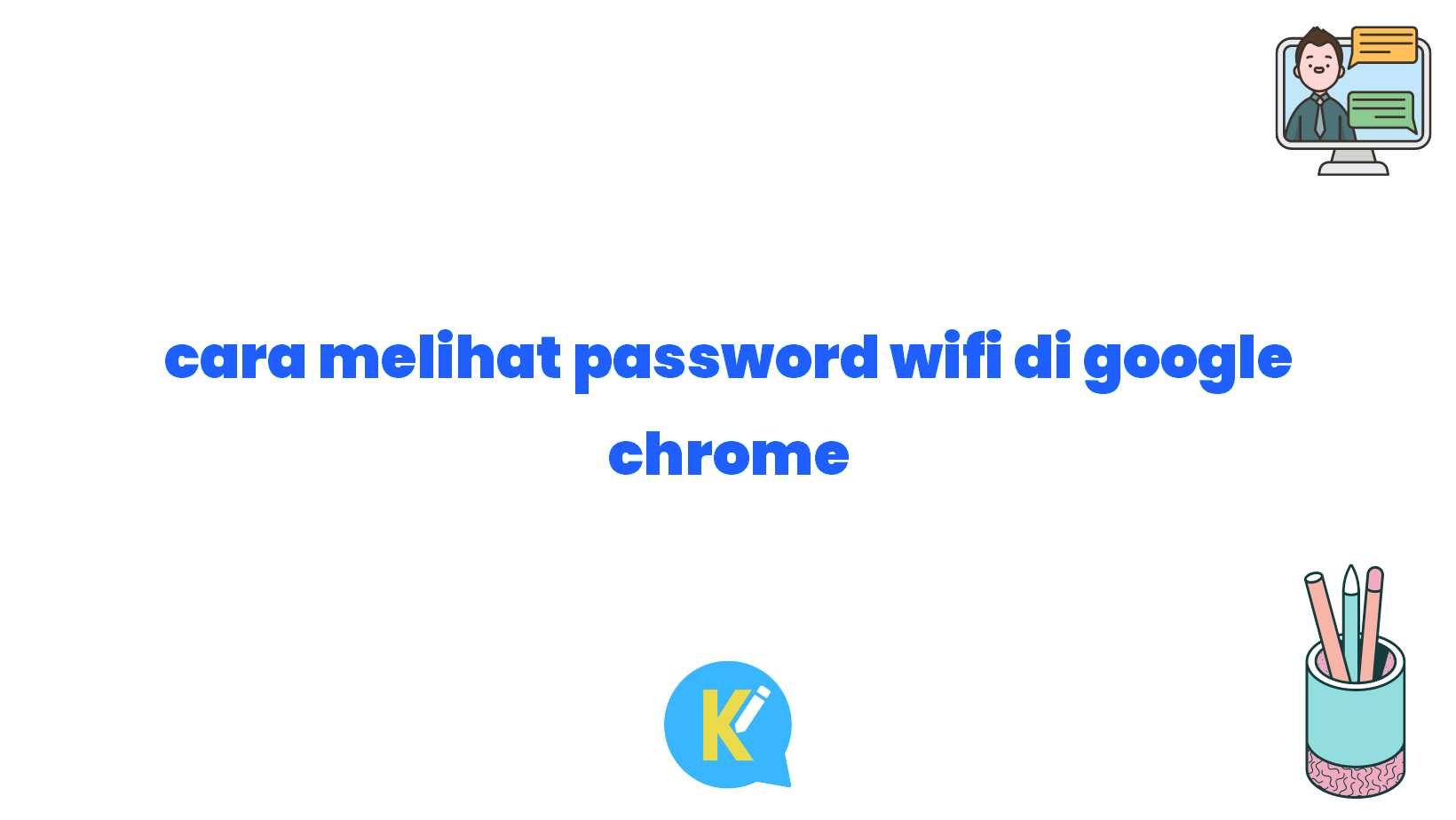 cara melihat password wifi di google chrome