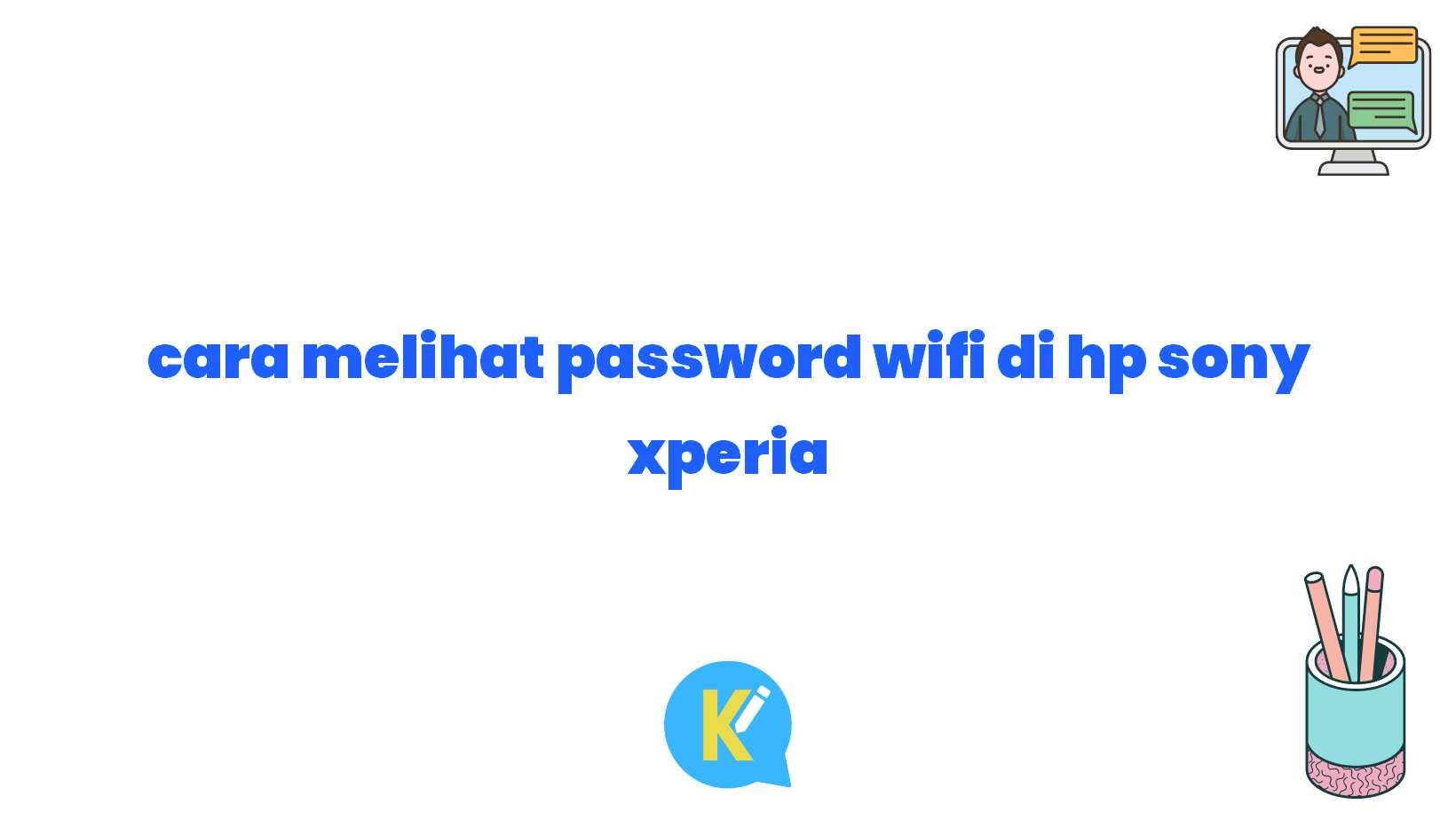 cara melihat password wifi di hp sony xperia
