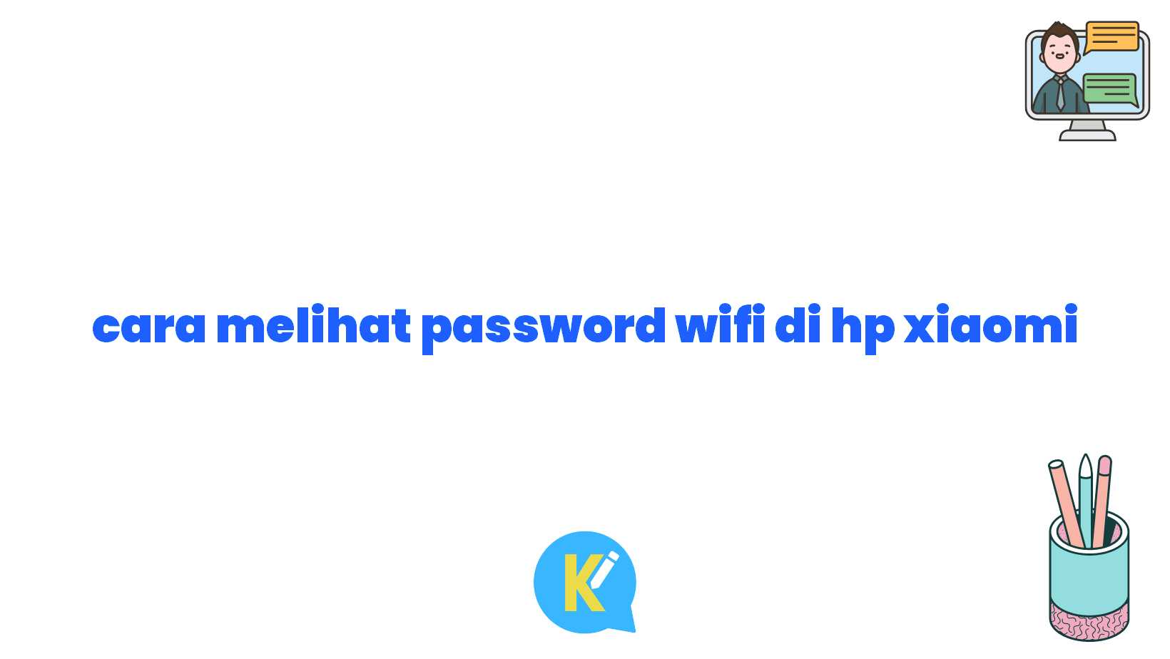 cara melihat password wifi di hp xiaomi