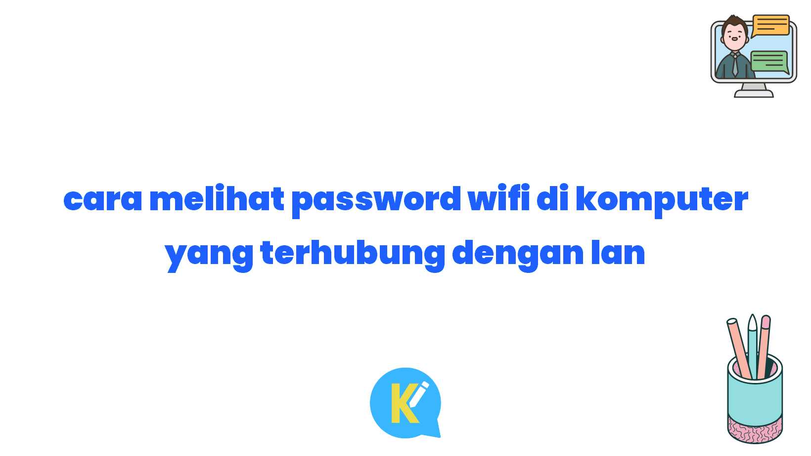 cara melihat password wifi di komputer yang terhubung dengan lan