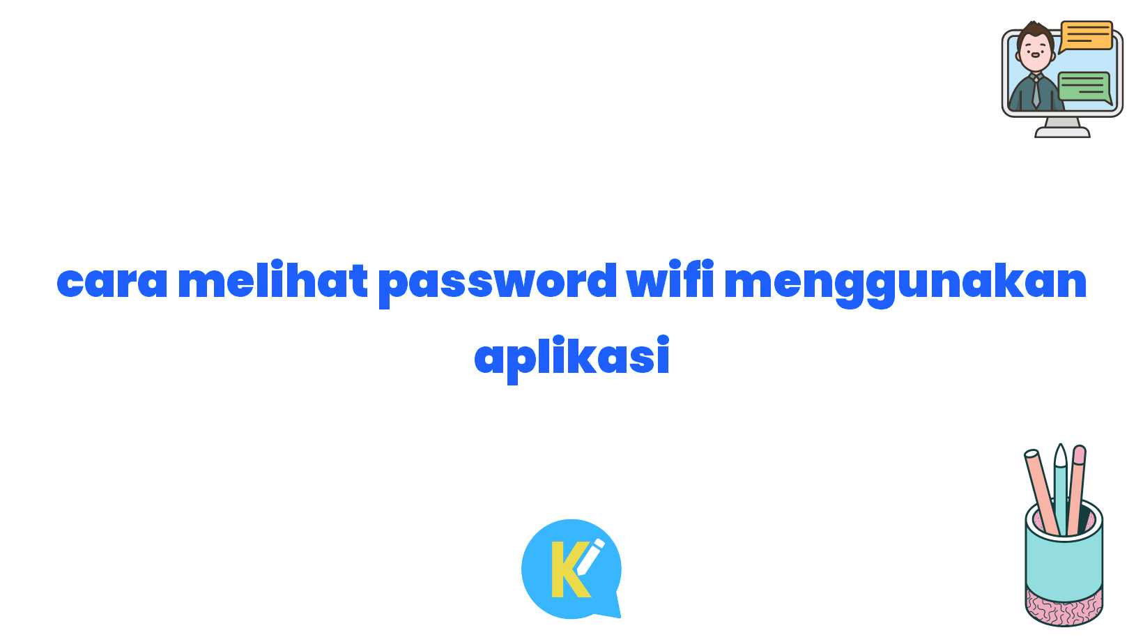 cara melihat password wifi menggunakan aplikasi