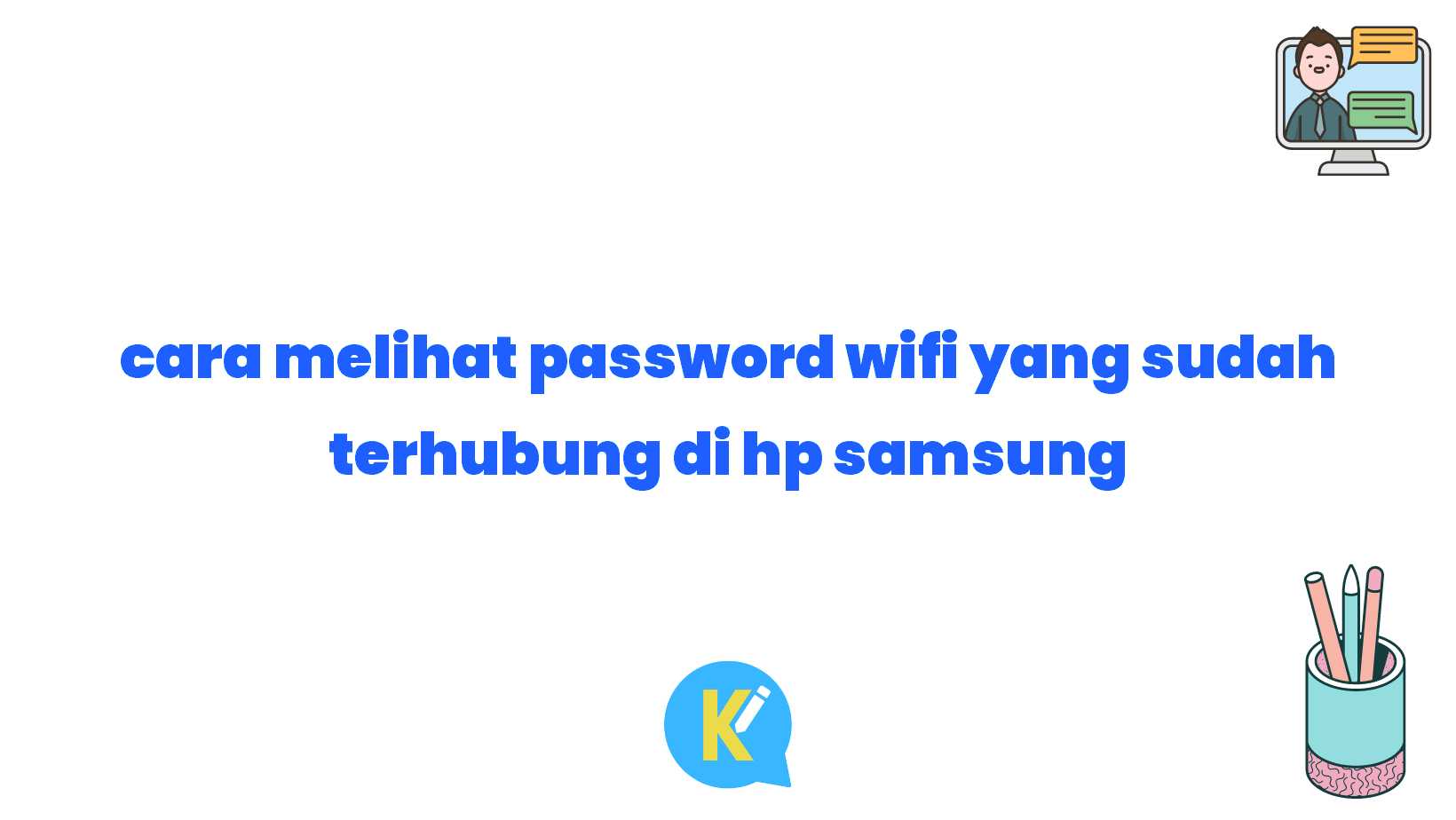 cara melihat password wifi yang sudah terhubung di hp samsung