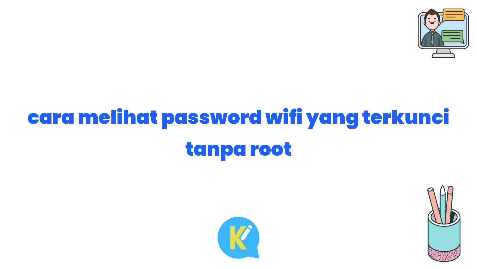 cara melihat password wifi yang terkunci tanpa root