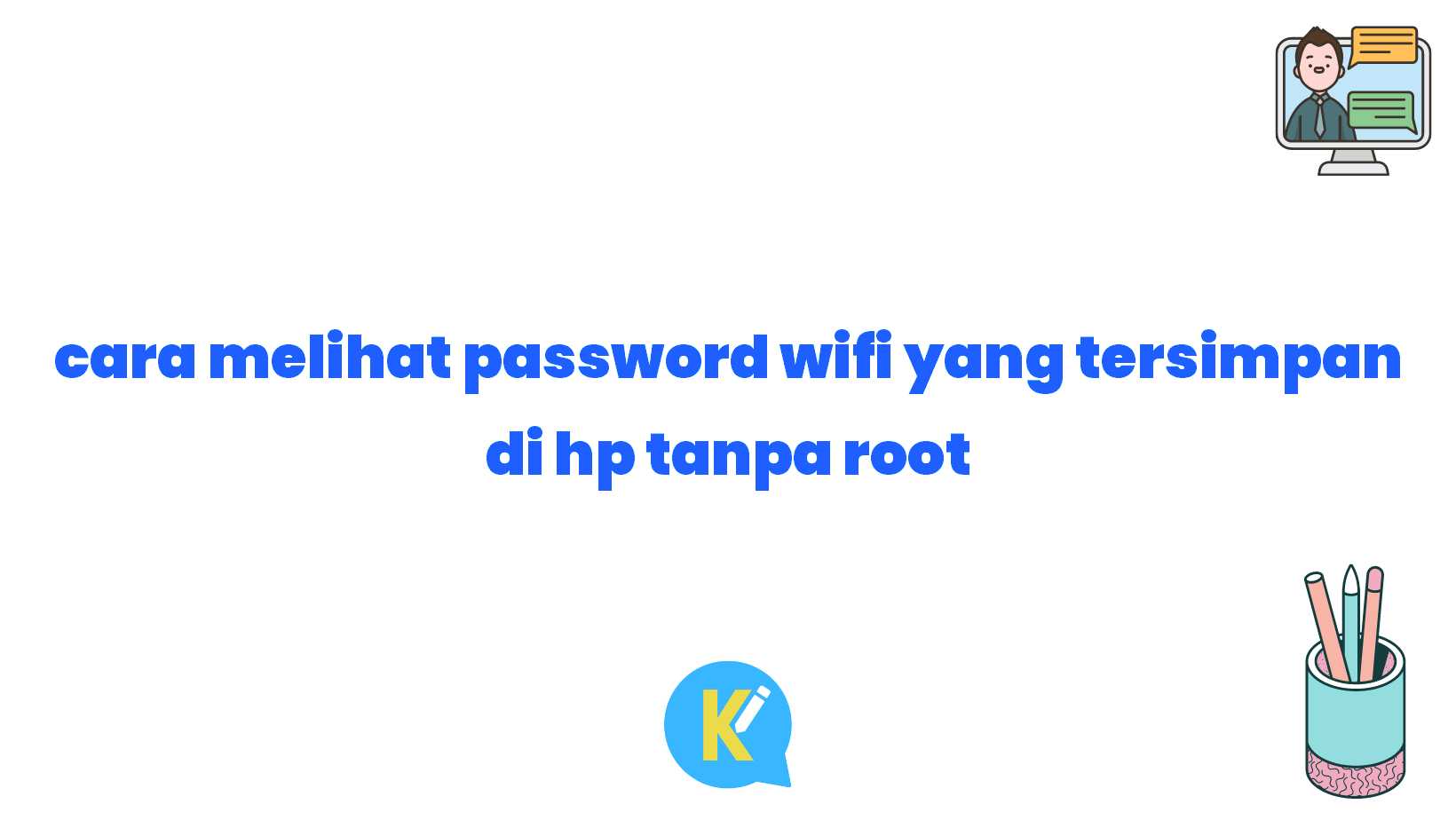 cara melihat password wifi yang tersimpan di hp tanpa root