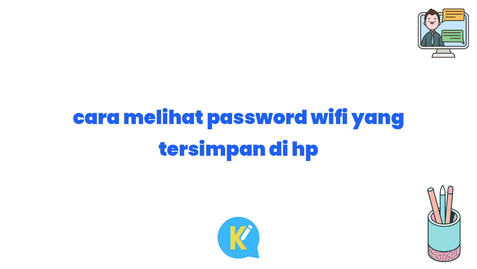 cara melihat password wifi yang tersimpan di hp