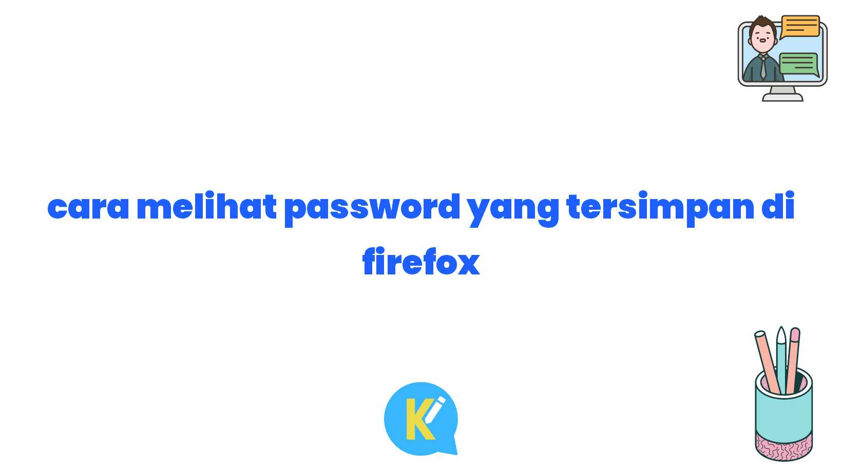 cara melihat password yang tersimpan di firefox