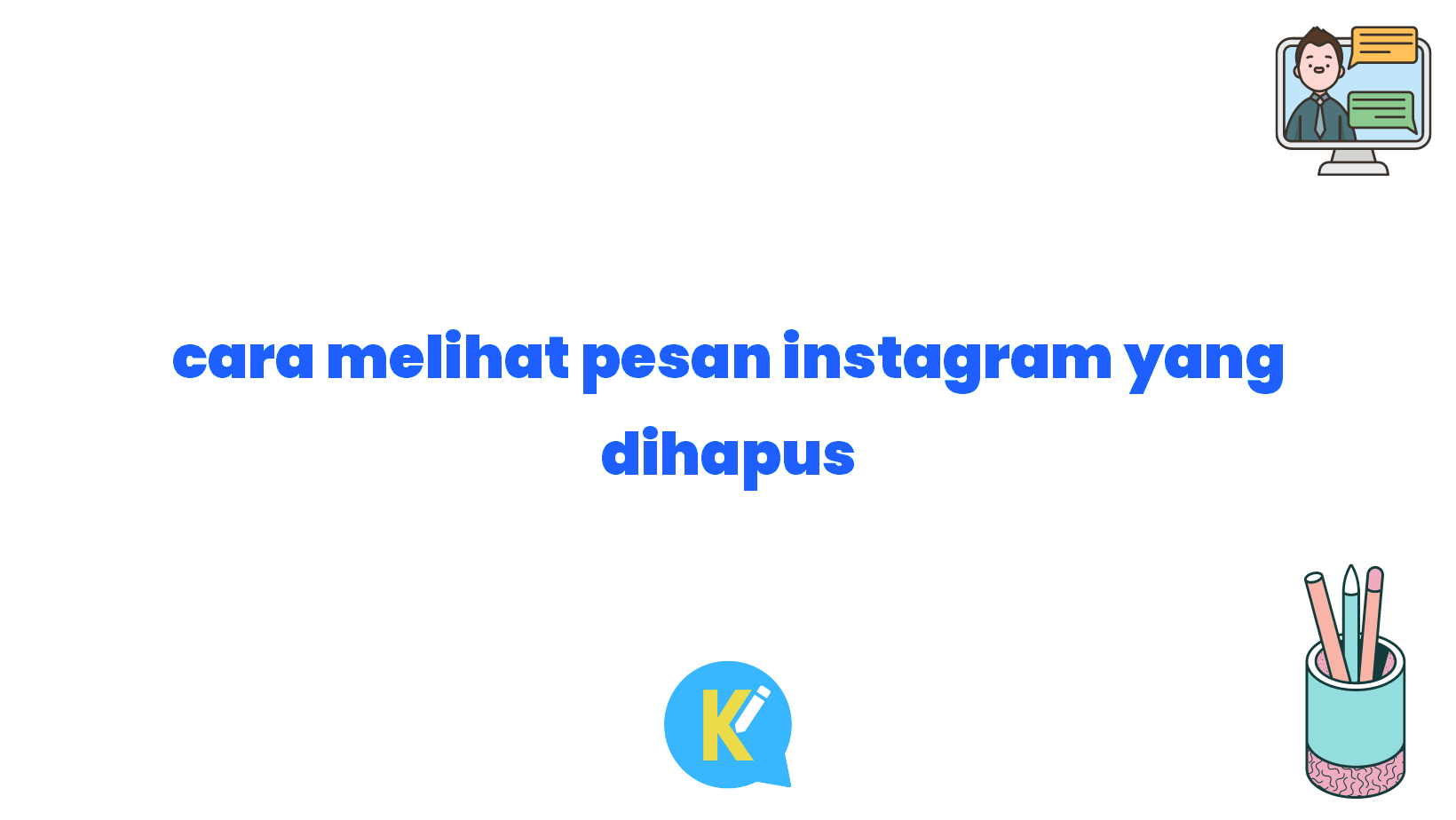 cara melihat pesan instagram yang dihapus