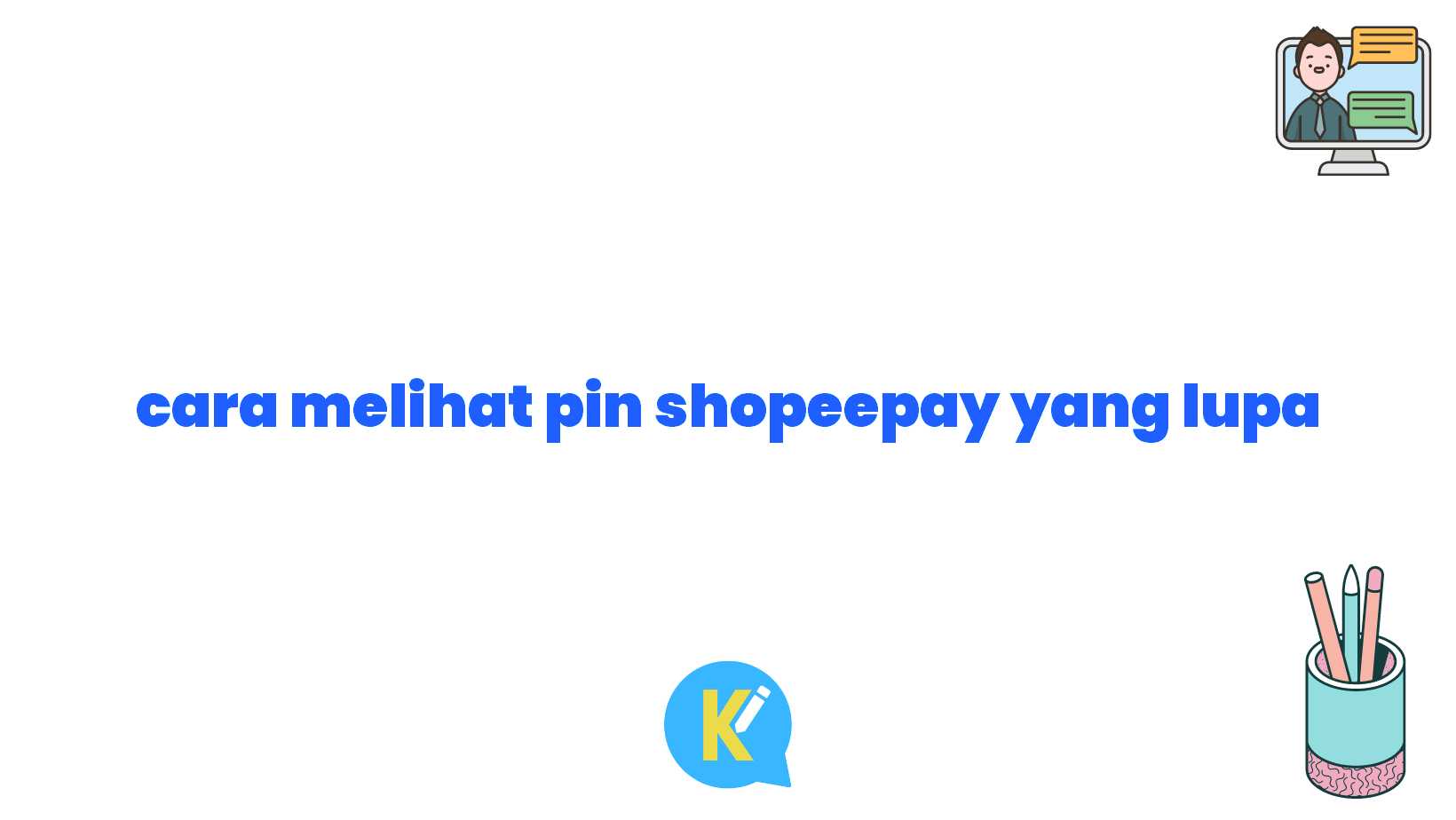 cara melihat pin shopeepay yang lupa