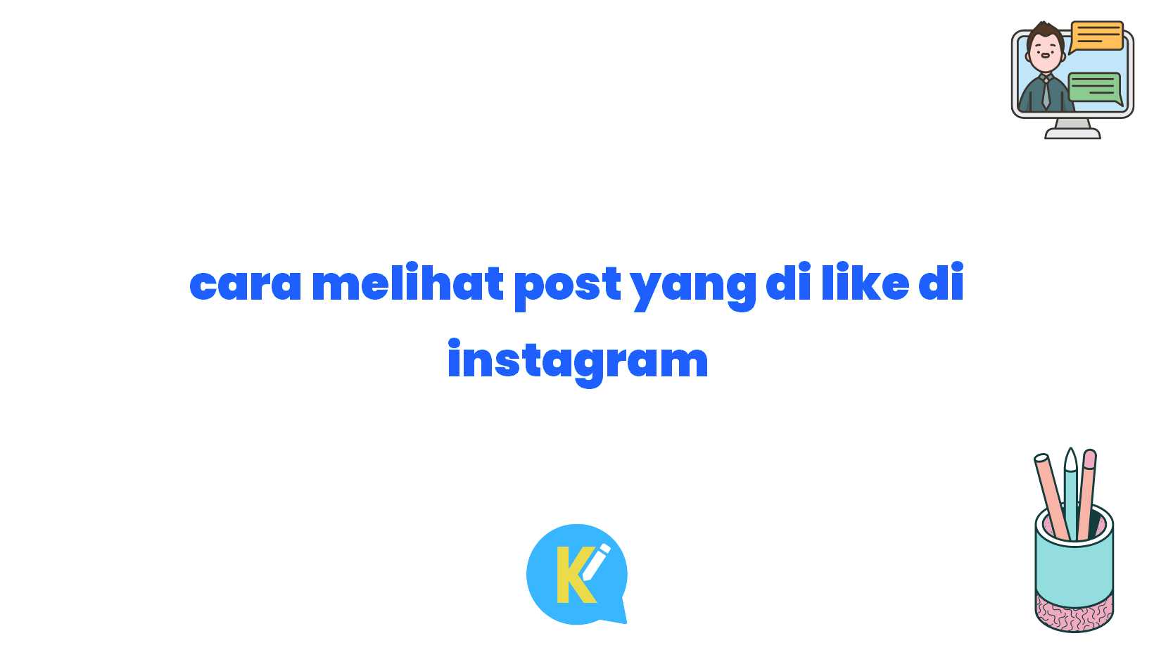 cara melihat post yang di like di instagram