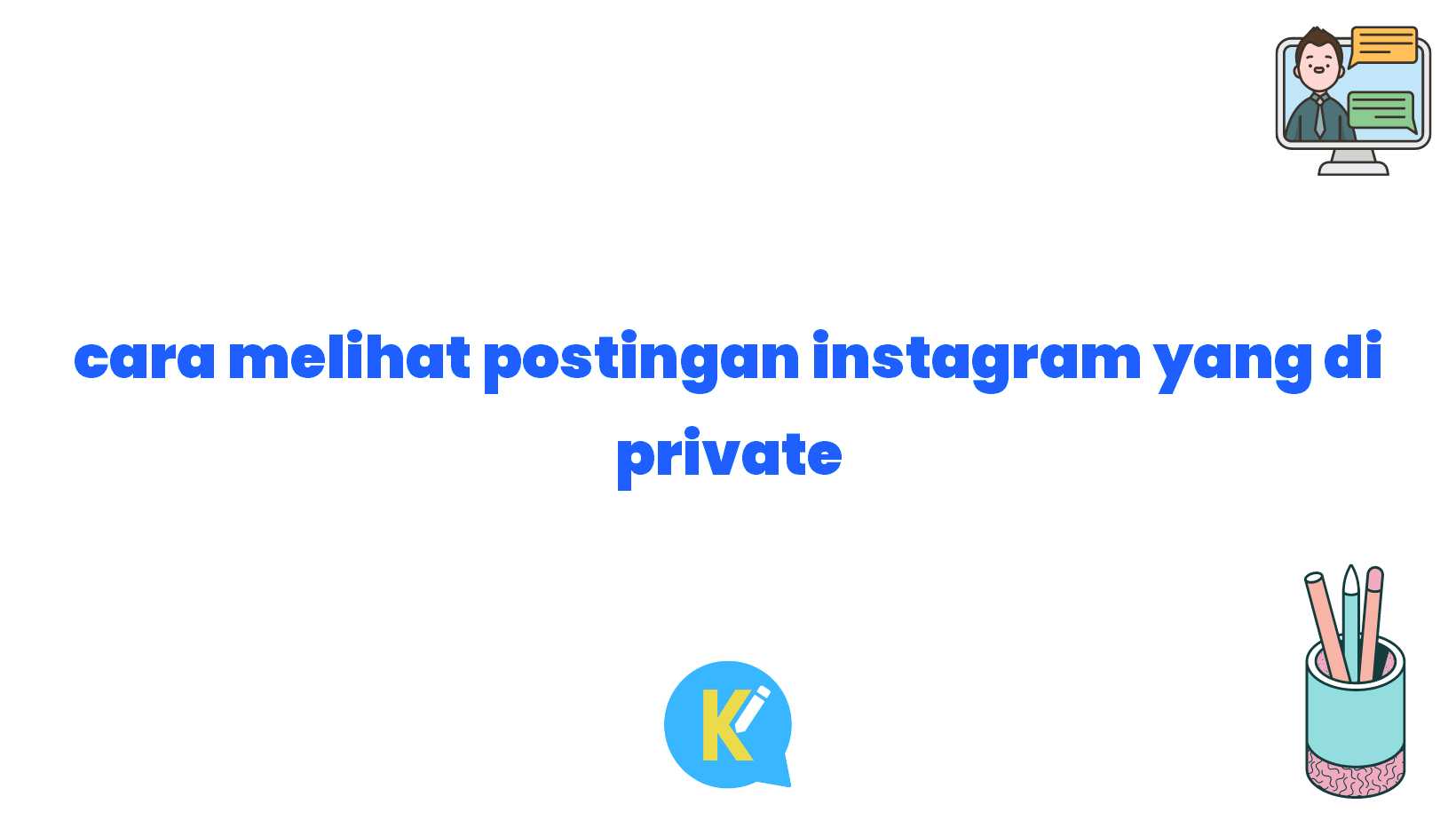 cara melihat postingan instagram yang di private