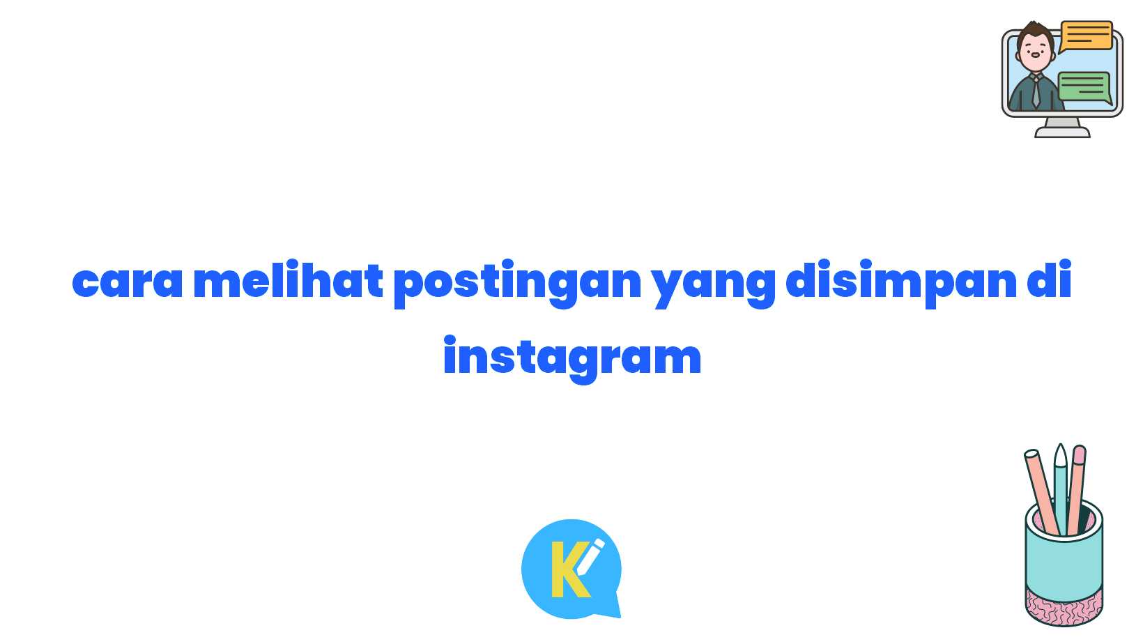 cara melihat postingan yang disimpan di instagram