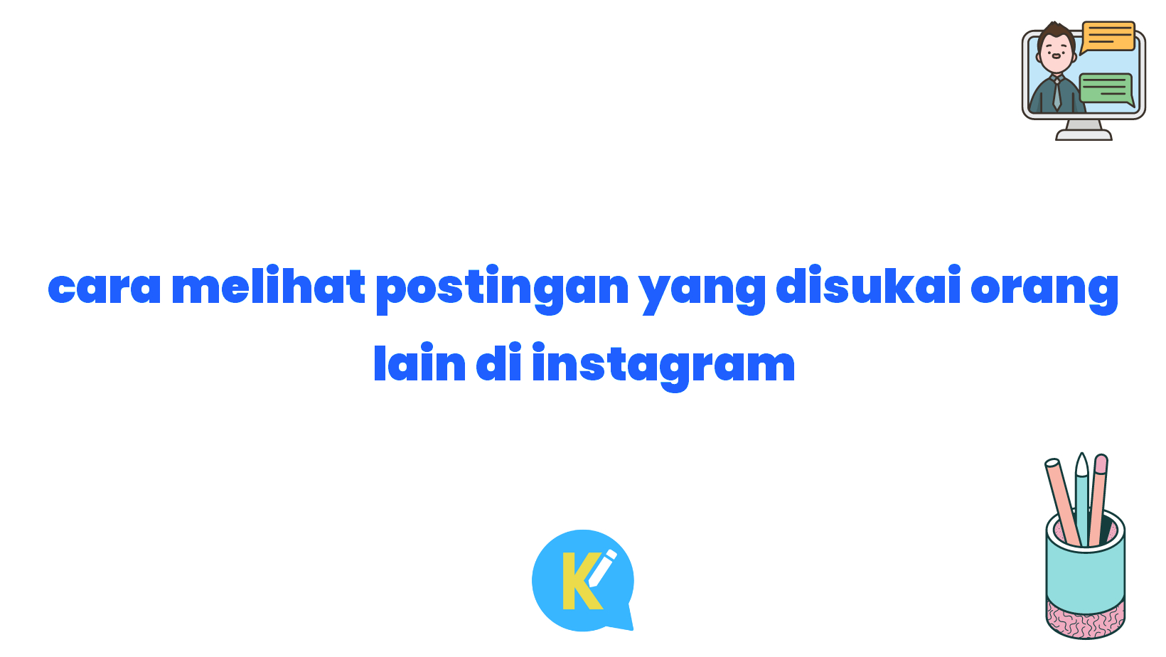 cara melihat postingan yang disukai orang lain di instagram