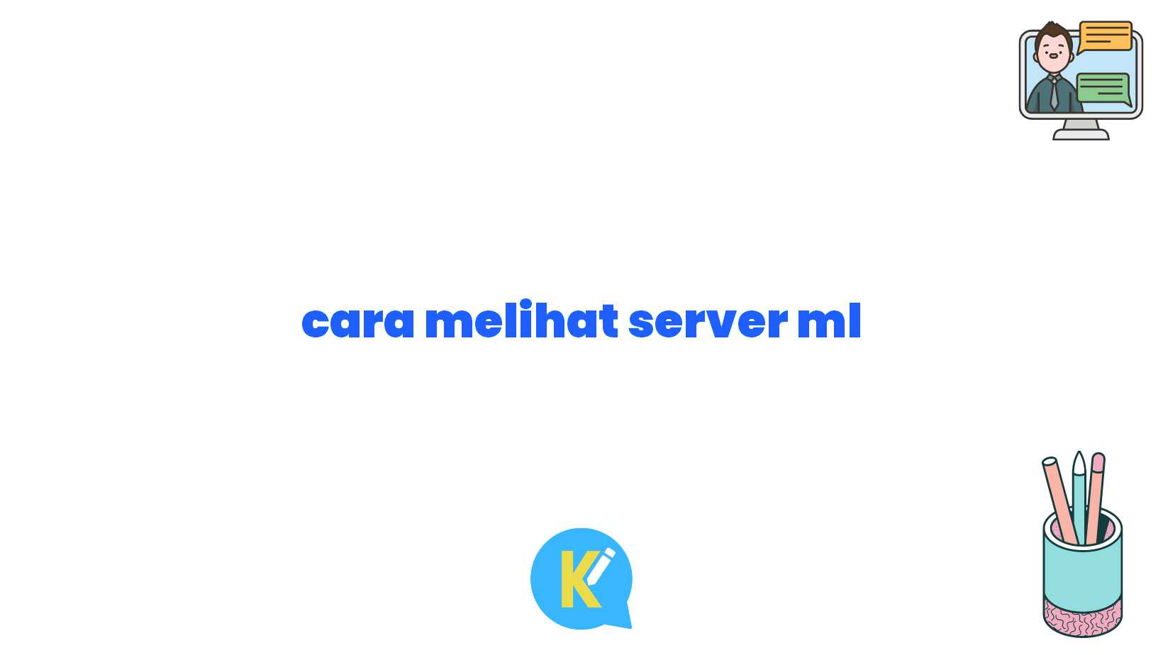 cara melihat server ml