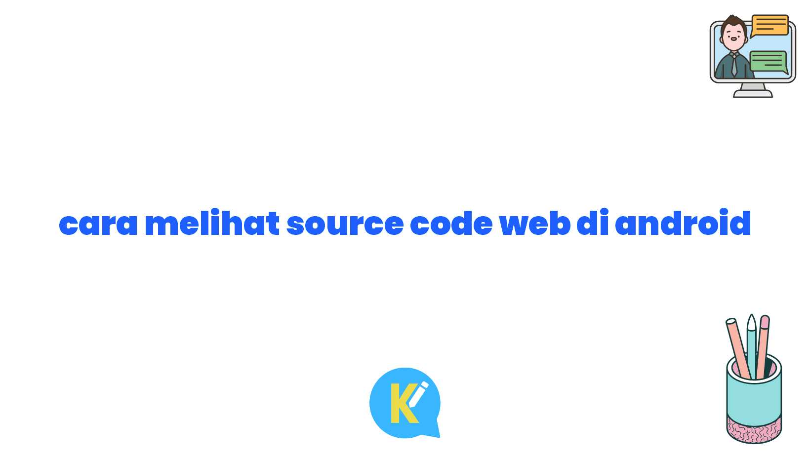 cara melihat source code web di android