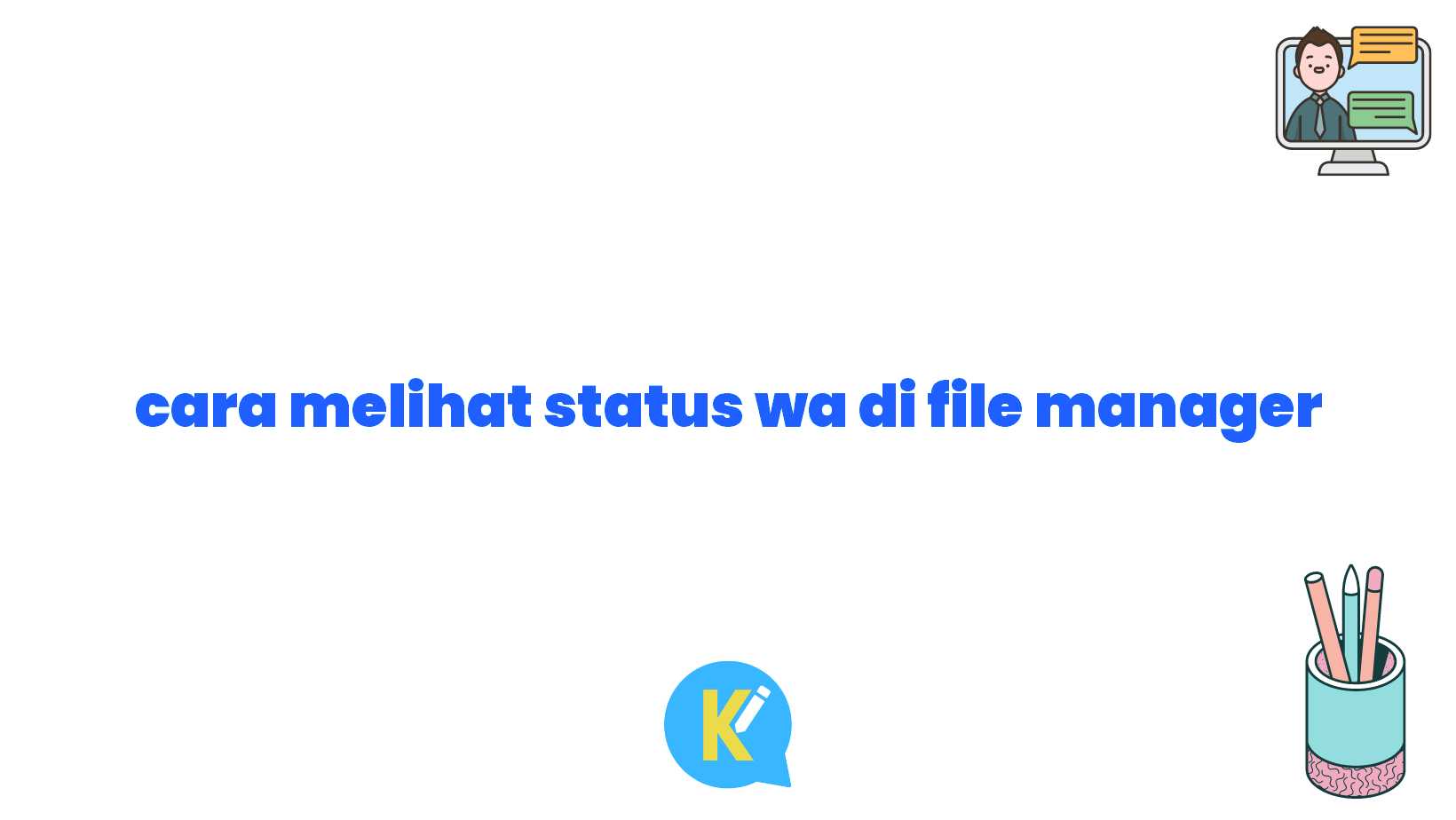 cara melihat status wa di file manager
