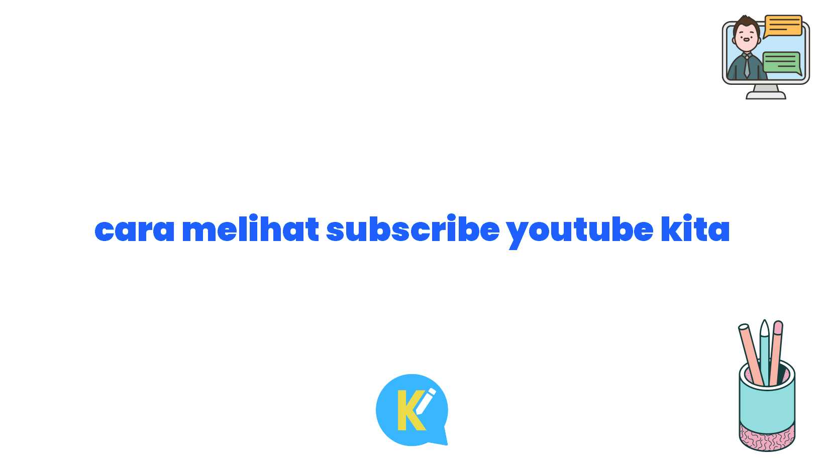 cara melihat subscribe youtube kita