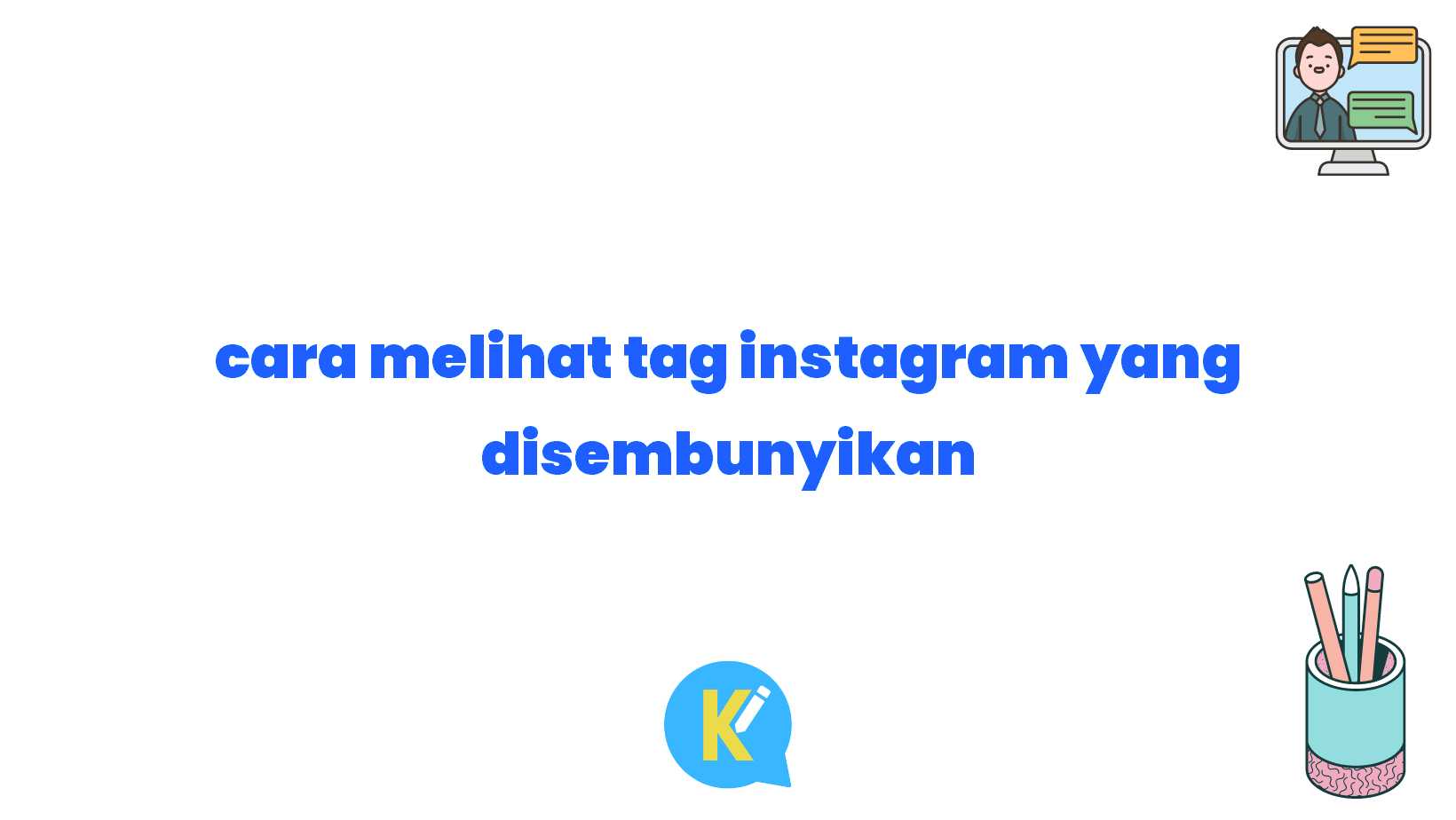 cara melihat tag instagram yang disembunyikan
