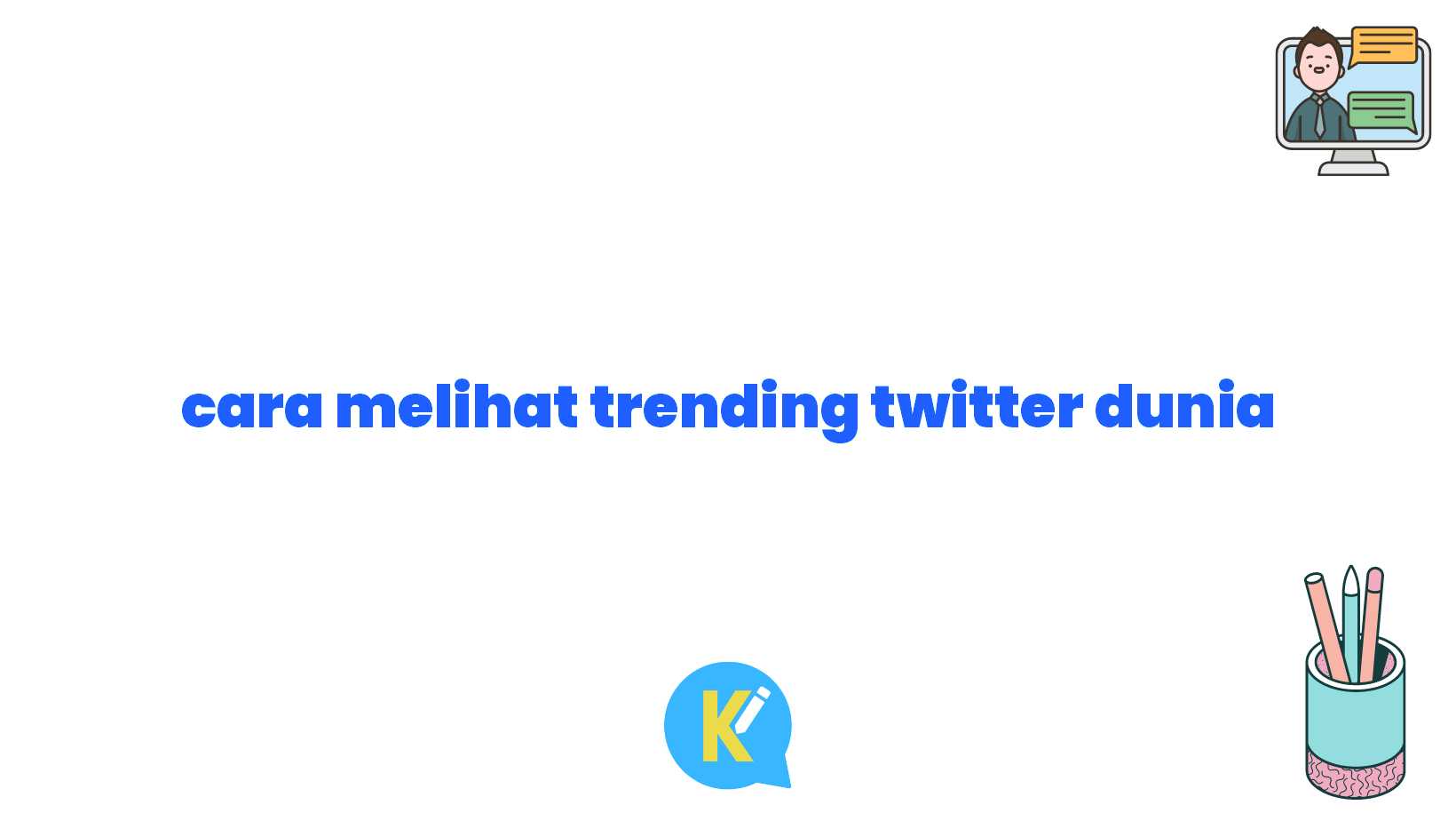 cara melihat trending twitter dunia