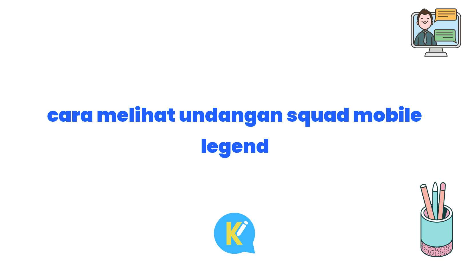 cara melihat undangan squad mobile legend