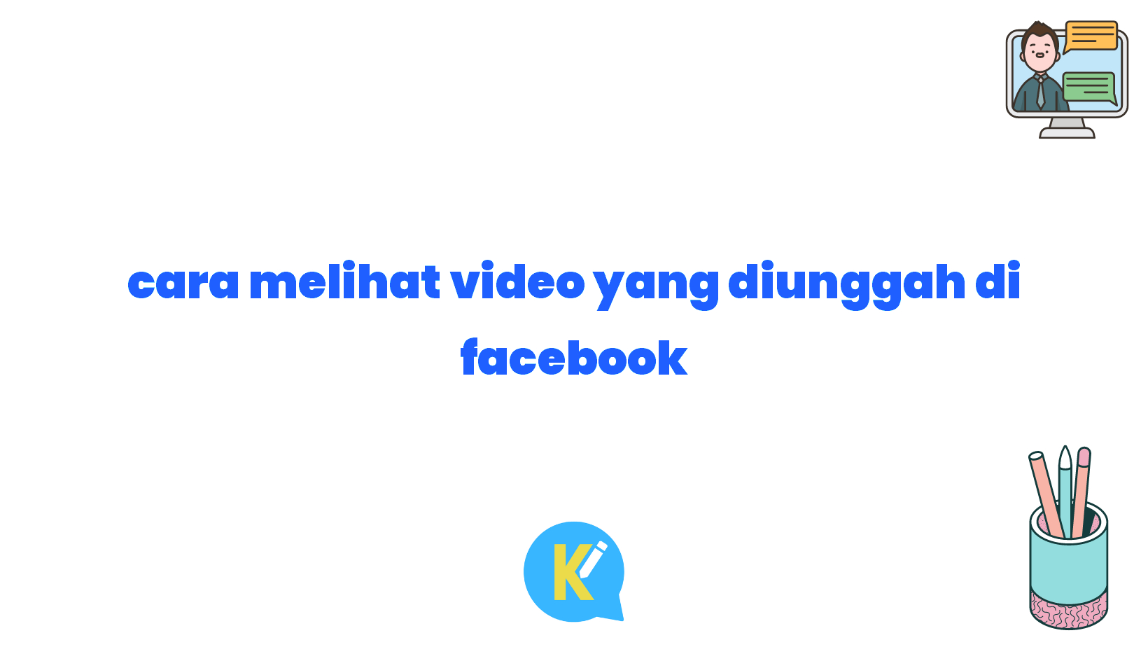 cara melihat video yang diunggah di facebook