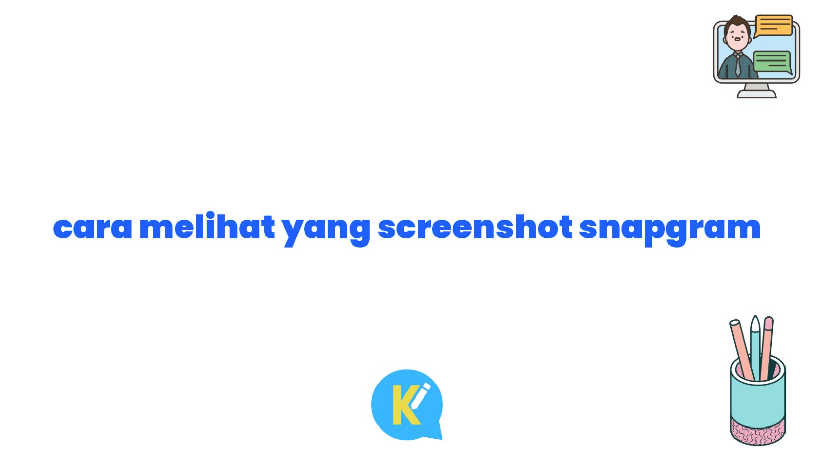cara melihat yang screenshot snapgram