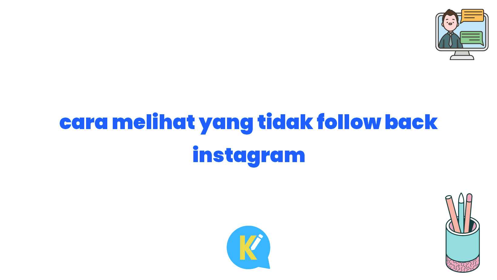 cara melihat yang tidak follow back instagram