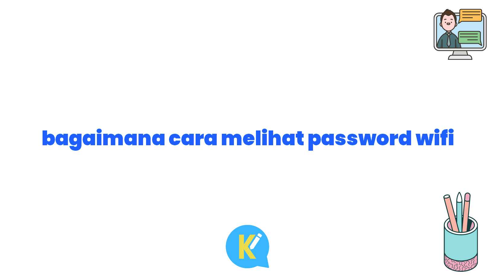 bagaimana cara melihat password wifi